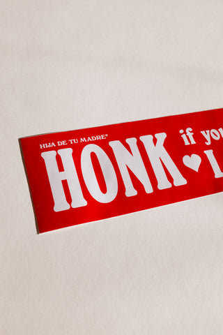 Honk If You Love Latinas Bumper Sticker