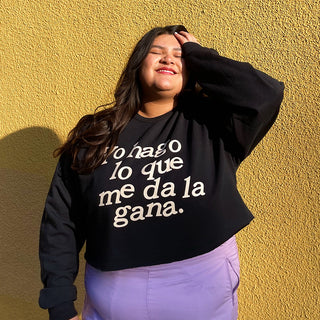 Yo Hago Lo Que Me Da La Gana Sweatshirt