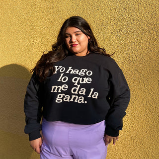 Yo Hago Lo Que Me Da La Gana Sweatshirt