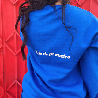 Yo Hago Lo Que Me Da La Gana Sweatshirt
