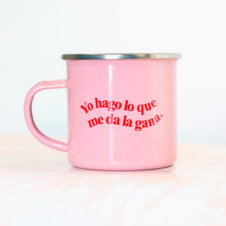 Yo Hago Lo Que Me Da La Gana Enamel Mug