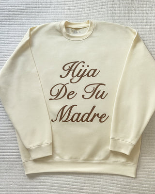 Hija De Tu Madre Crewneck Sweatshirt