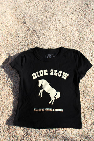 Ride Slow Baby Tee