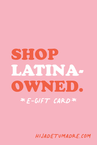Shop Latina-Owned Gift Card