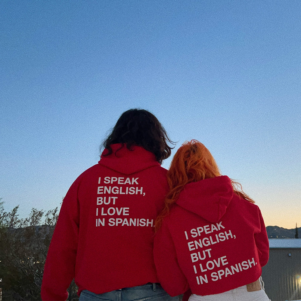 I Speak English But I Love in Spanish Hoodie Hija De Tu Madre