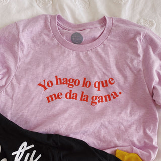 Yo Hago Lo Que Me Da La Gana T-Shirt